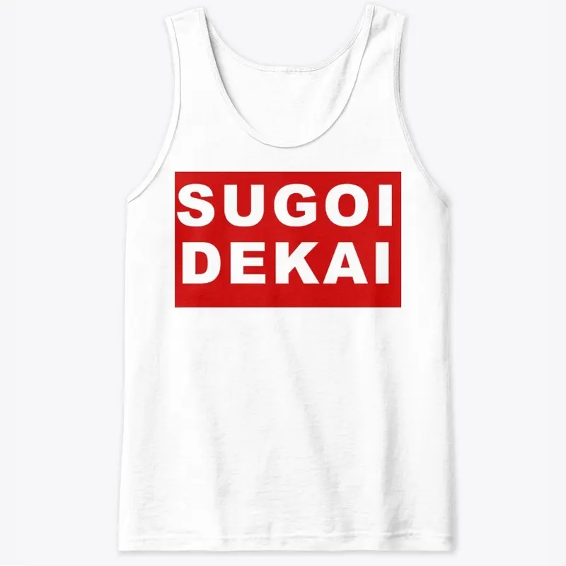 SUGOI DEKAI!